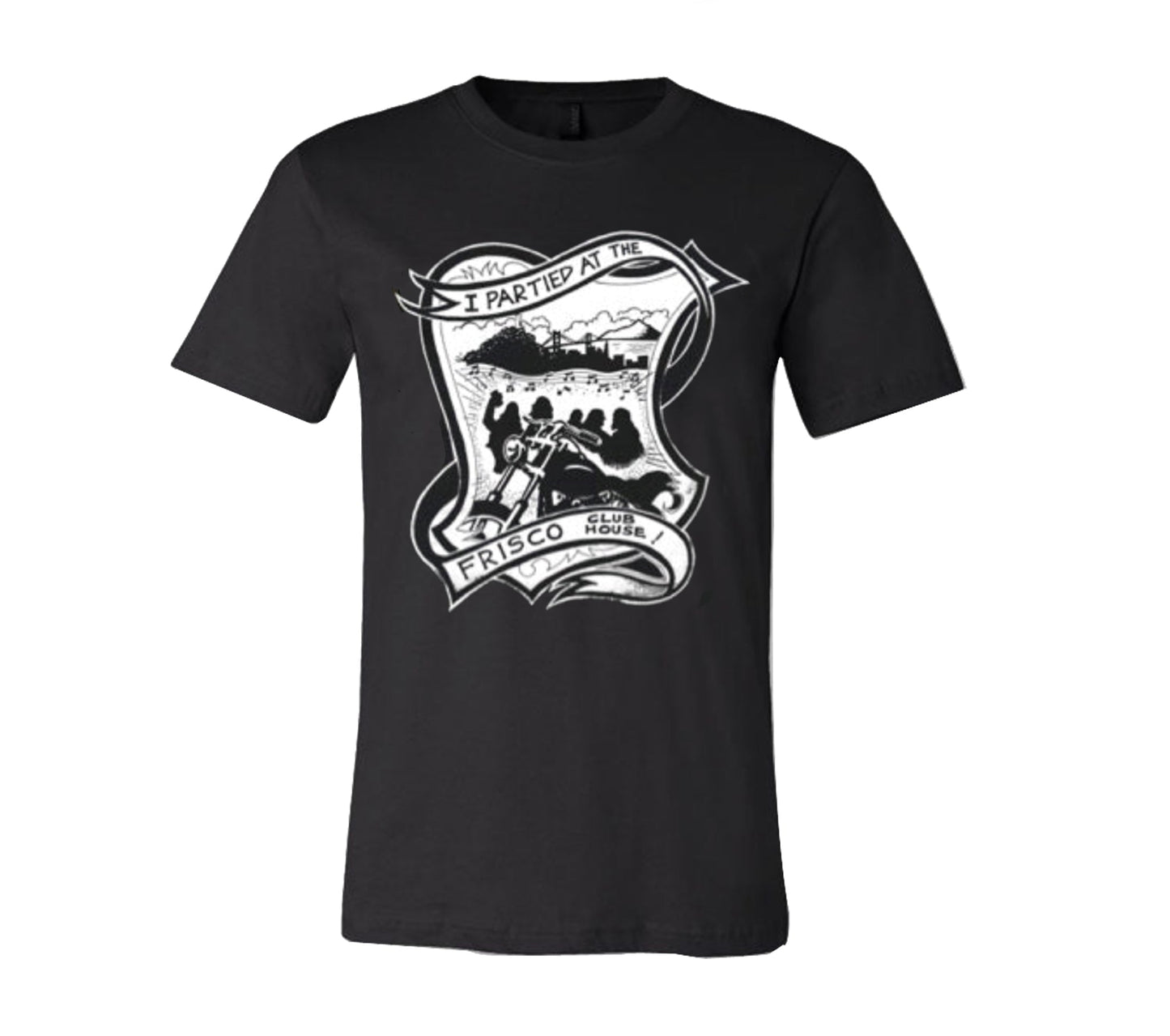 I Partied at the Frisco Clubhouse T-shirt, Hells Angels Frisco 81 Support Gear