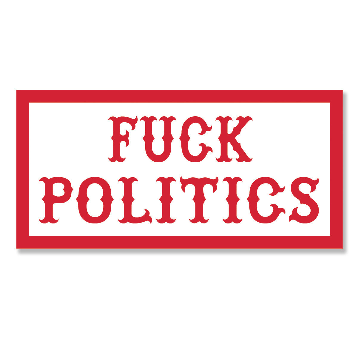 fuck politics sticker, Hells Angels Frisco 81 Support Gear