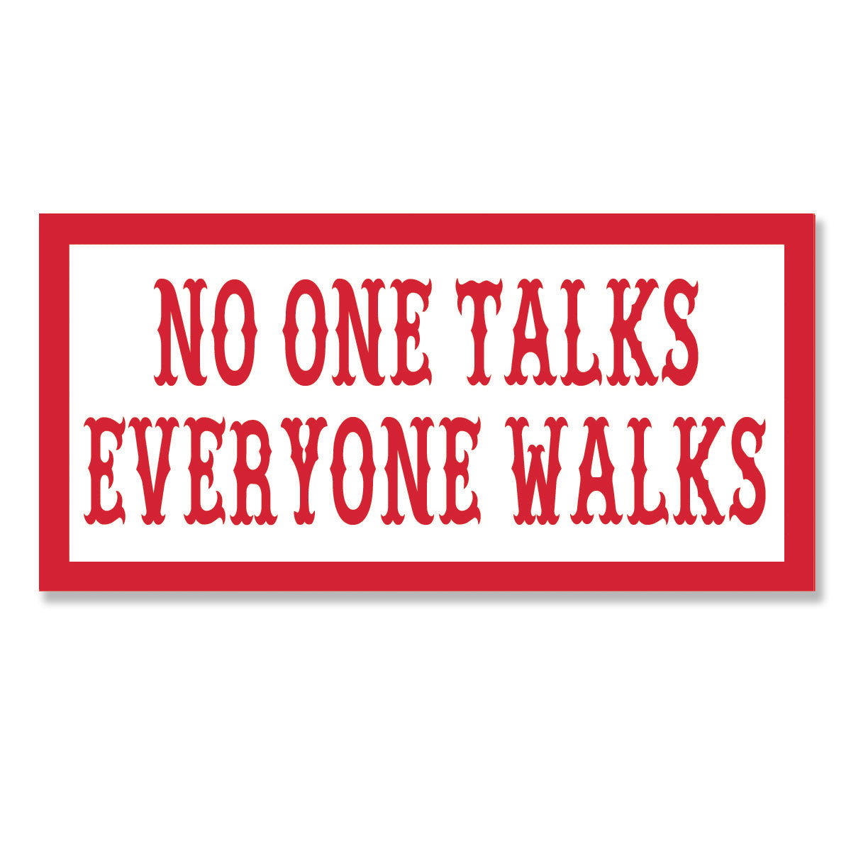 no one talks everyone walks sticker, Hells Angels Frisco 81 Support Gear