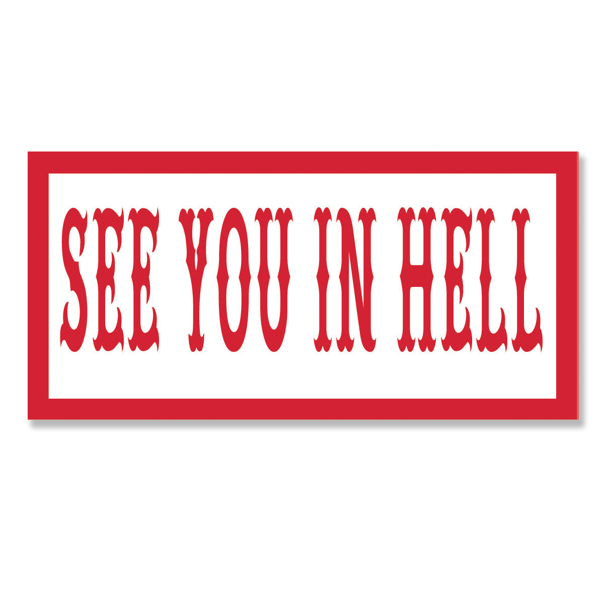 see you in hell sticker, Hells Angels Frisco 81 Support Gear