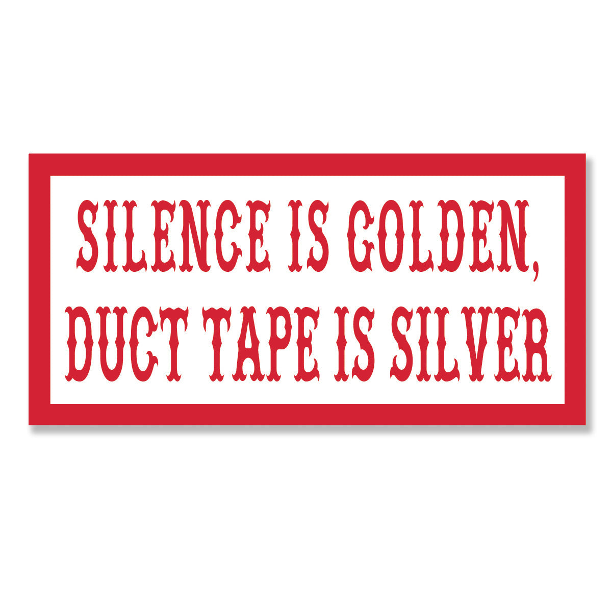 silence is golden duct tape is silver sticker, Hells Angels Frisco 81 Support Gear