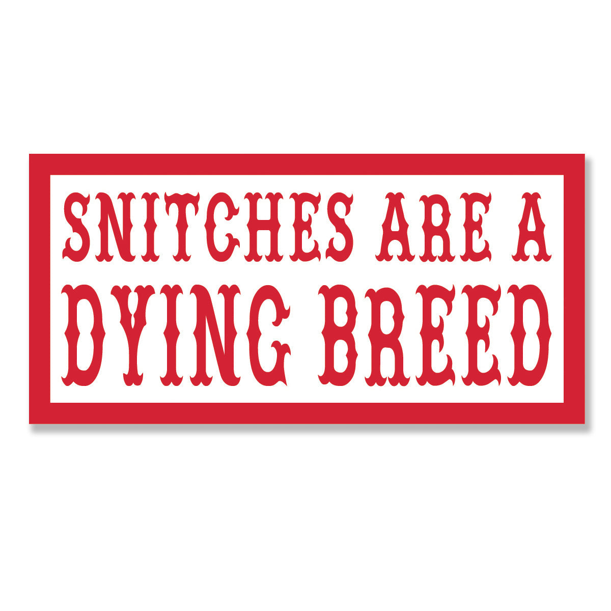 snitches are a dying breed sticker, Hells Angels Frisco 81 Support Gear