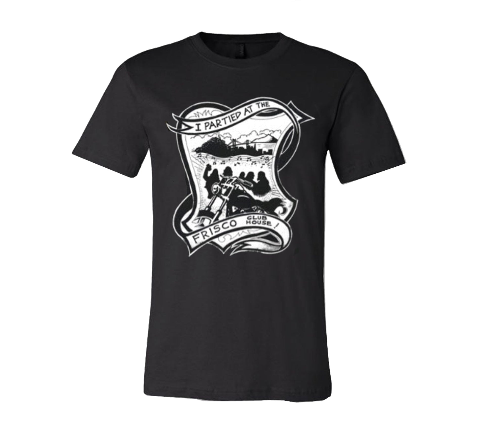 I Partied at the Frisco Clubhouse T-shirt, Hells Angels Frisco 81 Support Gear