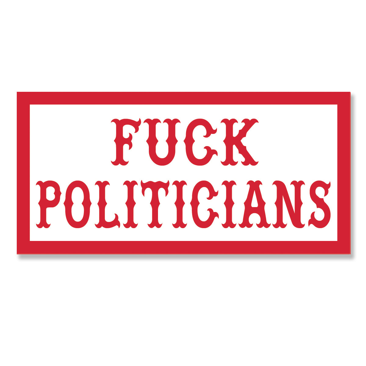 Sticker - FUCK POLITICIANS