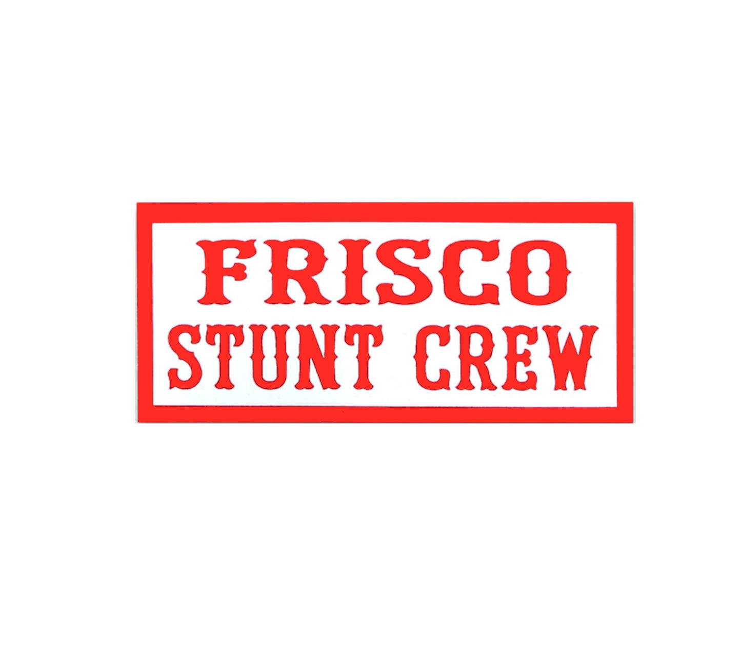 Sticker -   FRISCO STUNT CREW
