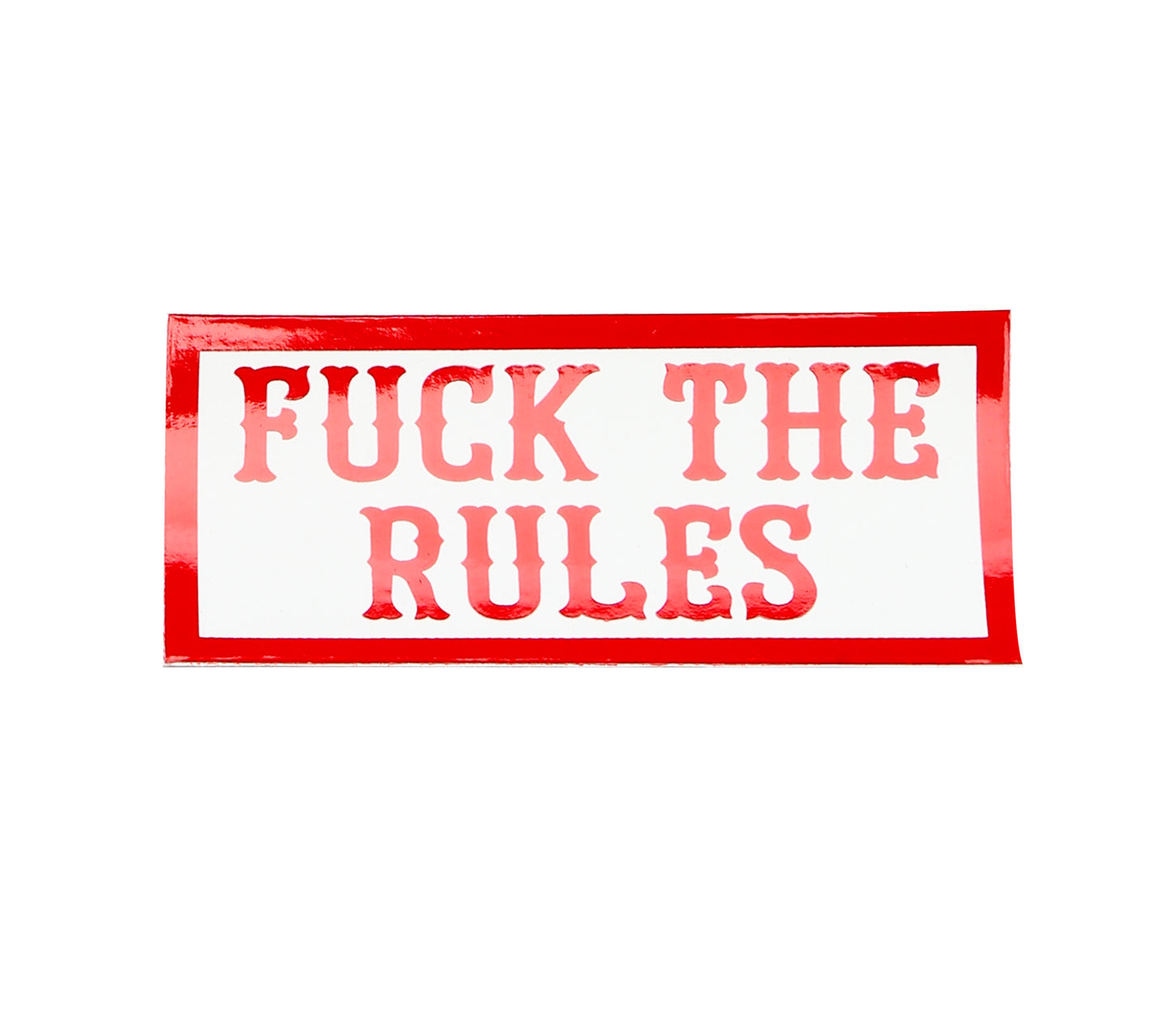 Sticker - FUCK THE RULES