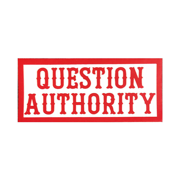 Sticker - QUESTION AUTHORITY